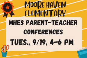 Moore Haven Elementary Parent-Teacher Conferences
